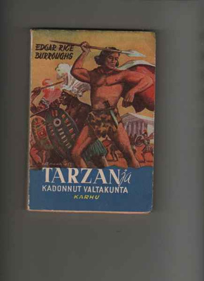 Burroughs, E. R: Tarzan ja kadonnut valtakunta, Karhu 1953