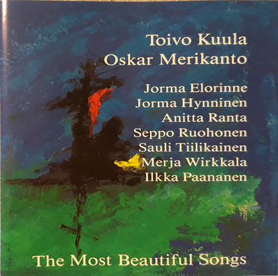 Toivo Kuula - Oskar Merikanto: The Most Beautiful Songs CD
