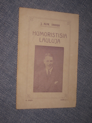 J. A.  Tanner : Humoristisia lauluja, nuottivihko