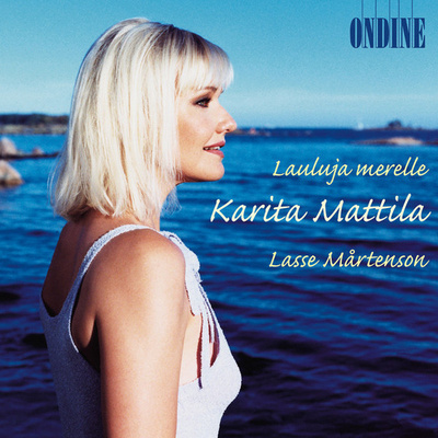 KARITA MATTILA & LASSE MÅRTENSON : Lauluja merelle