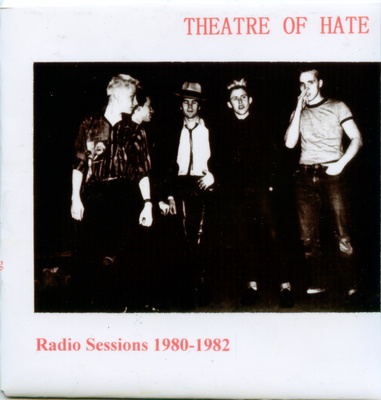 Theatre Of Hate  --- Radio Sessions 1980-1982