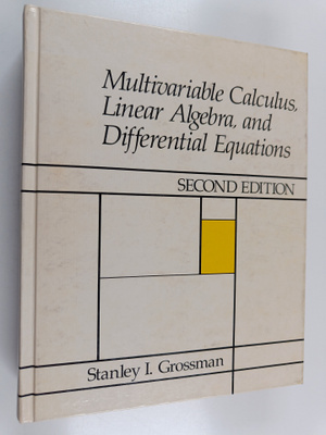 Stanley I. Grossman : Multivariable calculus, linear alge...