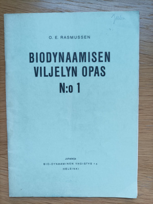 Biodynaamisen viljelyn opas. 1, Biodynaamisia pääpiirteitä