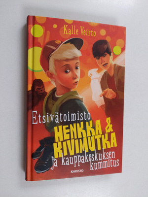 Kalle Veirto : Etsivätoimisto Henkka & Kivimutka ja kaupp...