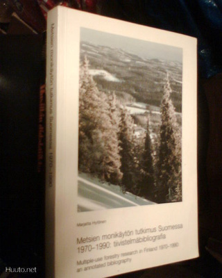 HYTÖNEN : Metsien monikäytön tutkimus Suomessa 1970-1990