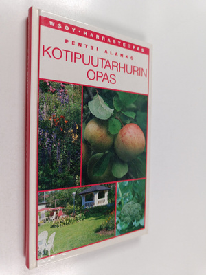 Pentti Alanko : Kotipuutarhurin opas
