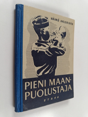 Väinö Valorinta : Pieni maanpuolustaja : Kansakoulunoppil...