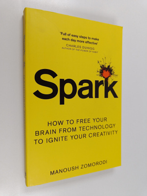 Manoush Zomorodi : Spark - How to Free Your Brain from Te...