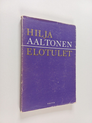 Hilja Aaltonen : Elotulet