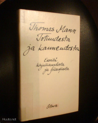 Thomas Mann TOTUUDESTA JA KAUNEUDESTA (1.p.1987) Sis.pk:t