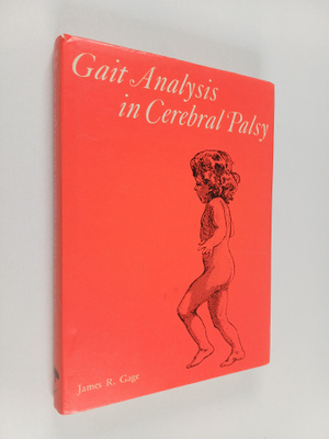 James R. Gage : Gait analysis in celebral palsy