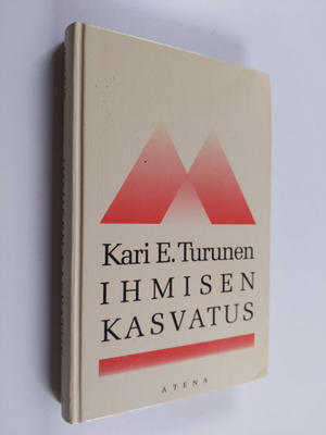 Kari E. Turunen : Ihmisen kasvatus