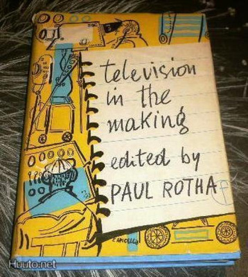 Paul Rother : Television in the making   v.1956 1.p.
