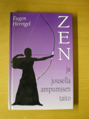 Eugen Herrigel: Zen ja jousella ampumisen taito