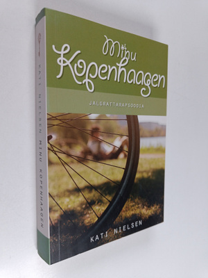 Kati Nielsen : Minu Kopenhaagen : jalgrattarapsoodia (sig...