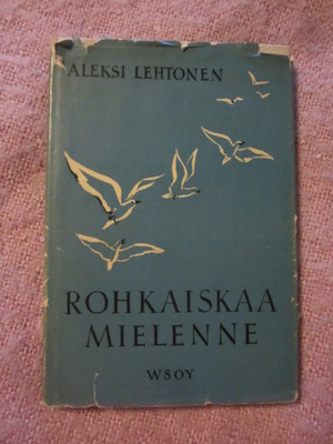 Aleksi Lehtonen / Rohkaiskaa mielenne Arkkipiispan puheita
