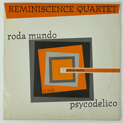 Reminiscence Quartet – Psycodélico / Roda Mundo 12” PROMO