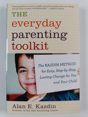 Alan E. Kazdin ym. : The Everyday Parenting Toolkit - The...