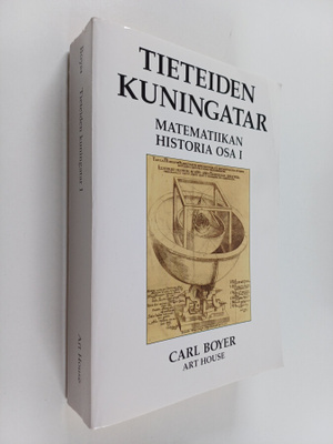 Carl B. Boyer : Tieteiden kuningatar : matematiikan histo...