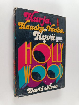 David Niven : Hurja, hauska, vanha, hyvä Hollywood