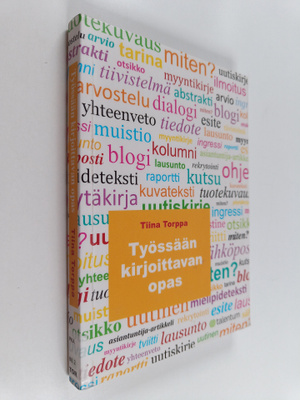 Tiina Torppa : Työssään kirjoittavan opas