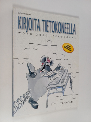 Juhani Pitkänen : Kirjoita tietokoneella : Word 2000 -per...
