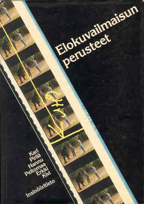 Kari Pirilä: Elokuvailmaisun perusteet