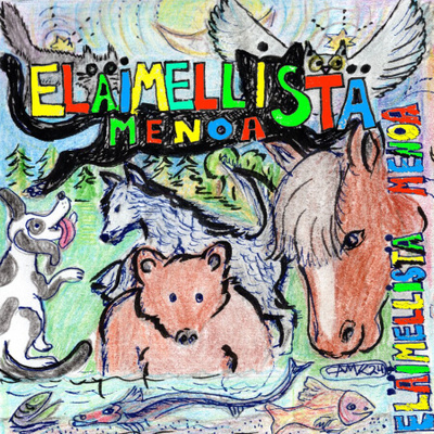 Ari Hyvölä: Eläimellistä menoa - eläinaiheisia lastenlauluja