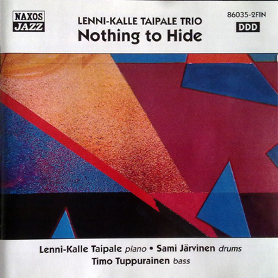 LENNI-KALLE TAIPALE TRIO : Nothing to hide