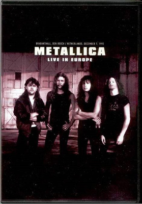 Metallica :  Live in Europe  -  DVD