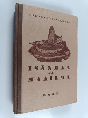 Alma Hakalehto : Isänmaa ja maailma : kansakoulun maantieto