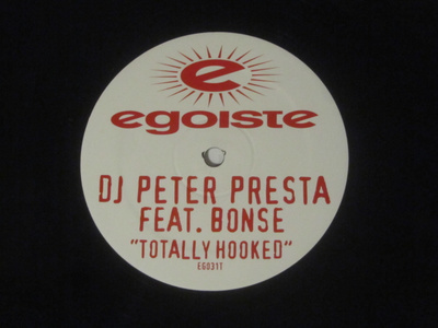 DJ Peter Presta Feat.Bonse:Totally Hooked 12" single  House