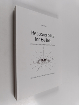 Ninni Suni : Responsibility for beliefs : epistemic and m...