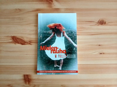 W. Phillip Keller: Mielenrauha