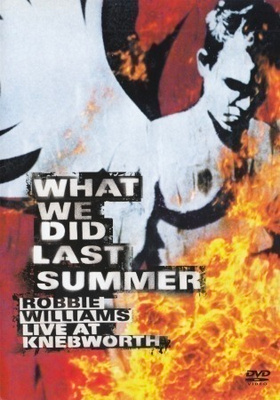 What We Did Last Summer - Robbie Williams: Live at Knebworth