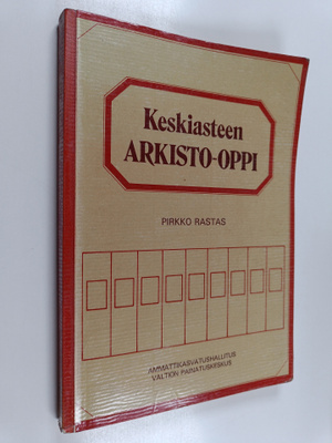 Pirkko Rastas : Keskiasteen arkisto-oppi
