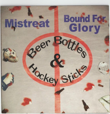 Mistreat / Bound For Glory – Beer Bottles & Hockey Sticks CD