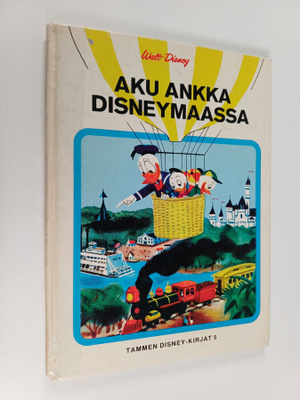 Walt Disney : Aku Ankka Disneymaassa