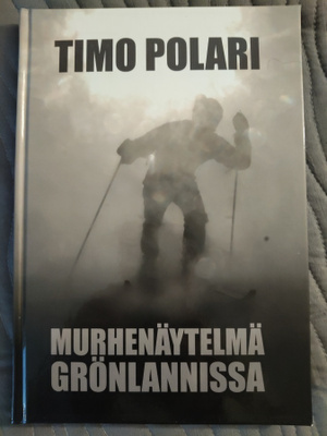 Timo Polari: Murhenäytelmä Grönlannissa
