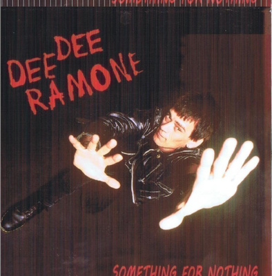 DEE DEE RAMONE something for nothing 1986-2002 ...ramones