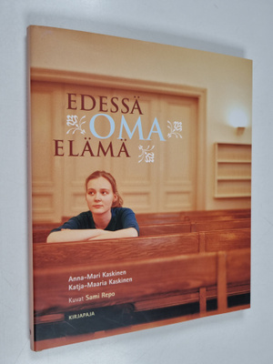Anna-Mari Kaskinen : Edessä oma elämä