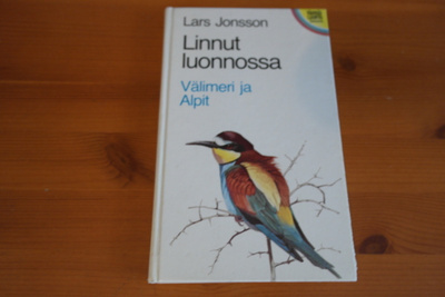 Lars Jonsson:Linnut luonnossa-Välimeri ja Alpit.Sid.