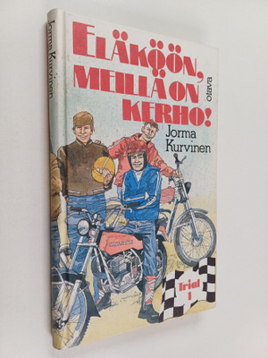 Jorma Kurvinen : Eläköön, meillä on kerho!