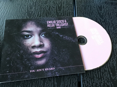 Emilia Sisco & Helge Tallqvist band . You ain’t heard CD