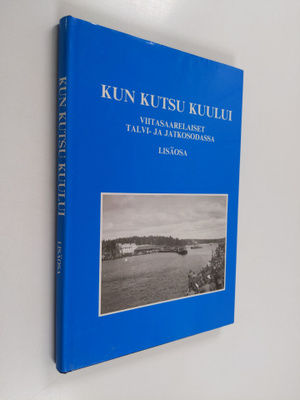 Kun kutsu kuului : lisäosa. Viitasaarelaiset talvi- ja ja...