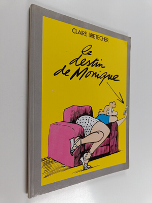 Claire Bretecher : Le destin de Monique