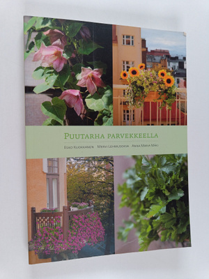 Esko Kuokkanen ym. : Puutarha parvekkeella