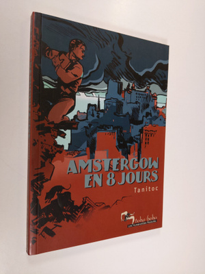 Tanitoc : Amstergow en 8 jours