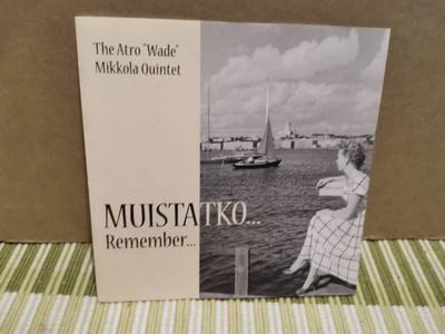 Atro "Wade" Mikkola Quintet:Muistatko..Remember.. CD