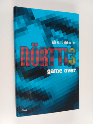 Aleksi Delikouras : Nörtti 3 : Game over